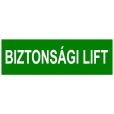Tájékoztató jelzések - Biztonsági lift (felirat)